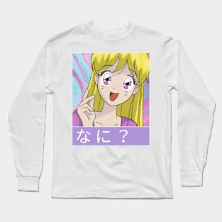 Nani? Long Sleeve T-Shirt